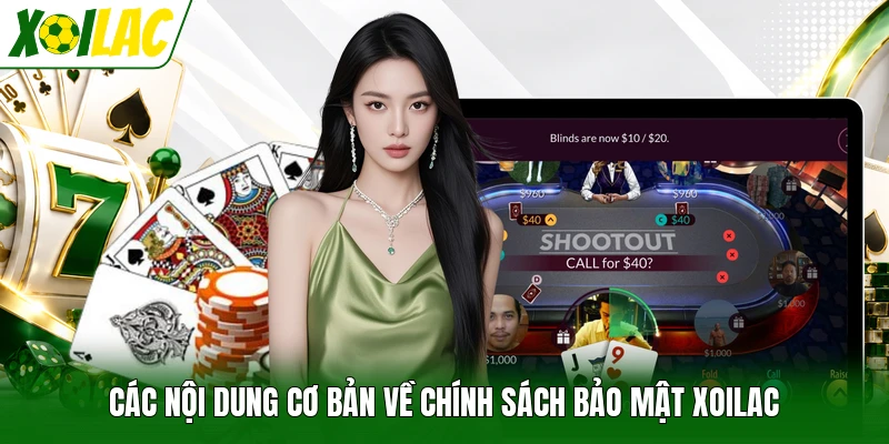 Các nội dung cơ bản về chính sách bảo mật Xoilac