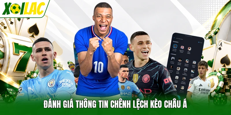 Đánh giá thông tin chênh lệch kèo châu Á