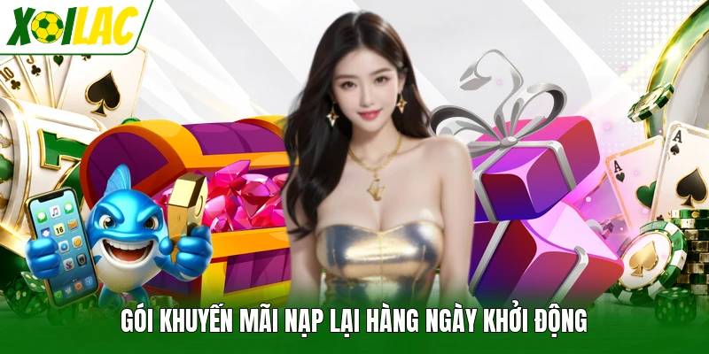 Gói khuyến mãi nạp lại hàng ngày khởi động