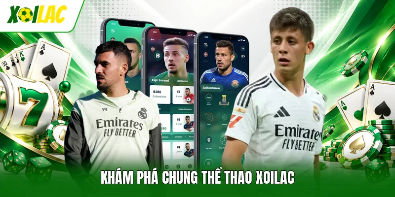 Khám phá chung thể thao Xoilac