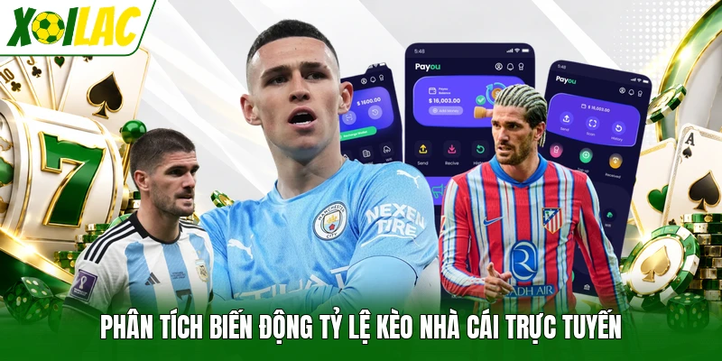 Phân tích biến động tỷ lệ kèo nhà cái trực tuyến