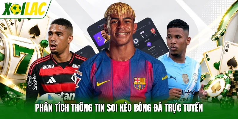 Phân tích thông tin soi kèo bóng đá trực tuyến