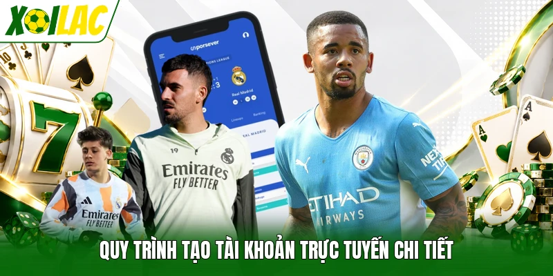Quy trình tạo tài khoản trực tuyến chi tiết