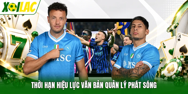Thời hạn hiệu lực văn bản quản lý phát sóng