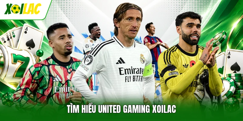 Tìm hiểu United Gaming Xoilac