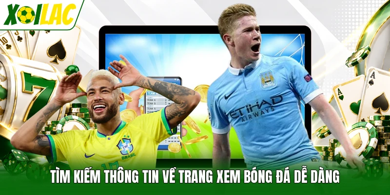 Tìm kiếm thông tin về trang xem bóng đá dễ dàng