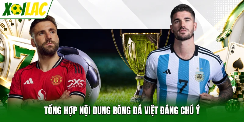Tổng hợp nội dung bóng đá Việt đáng chú ý