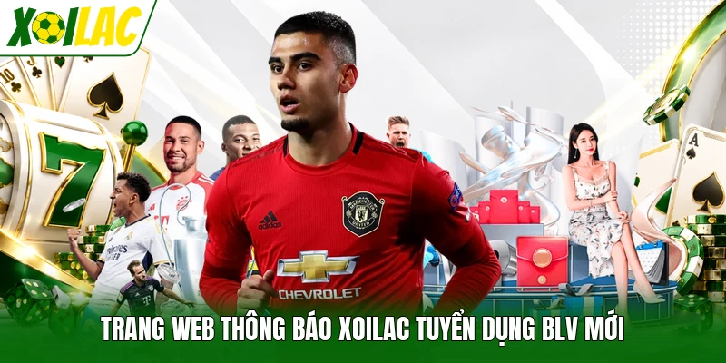 Trang web thông báo Xoilac tuyển dụng BLV mới
