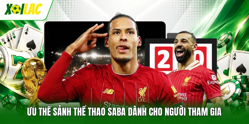 Ưu thế sảnh thể thao Saba dành cho người tham gia