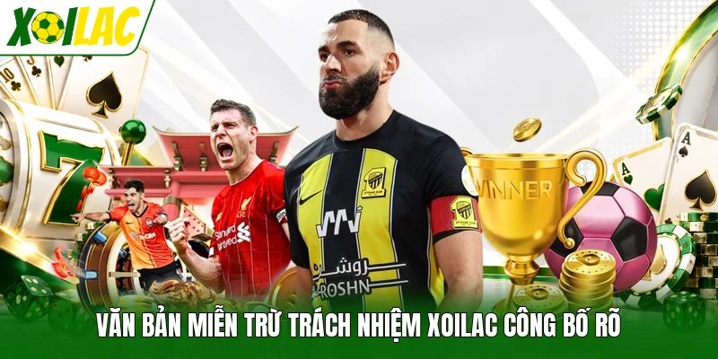 Văn bản miễn trừ trách nhiệm Xoilac công bố rõ